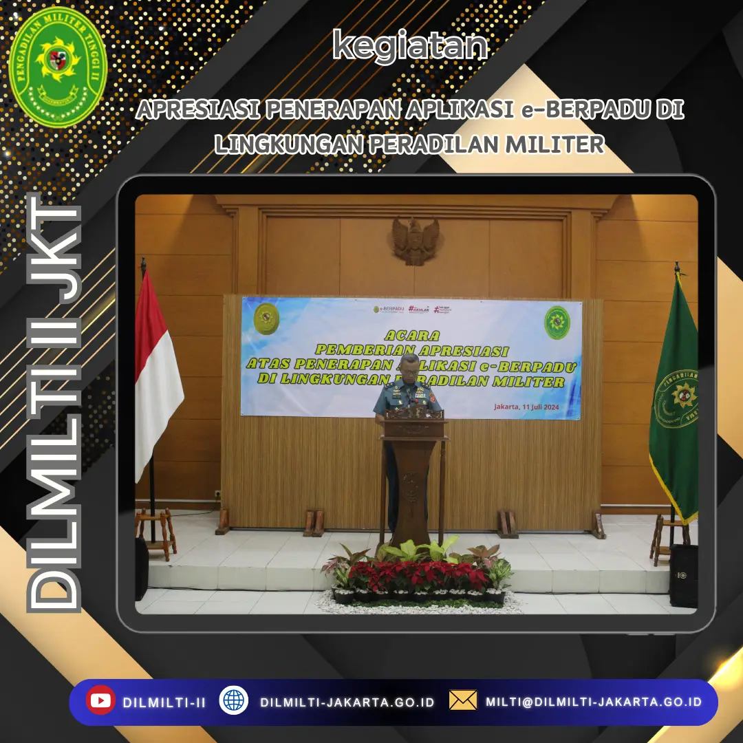 APRESIASI PENERAPAN APLIKASI e-BERPADU DI LINGKUNGAN PERADILAN MILITER
