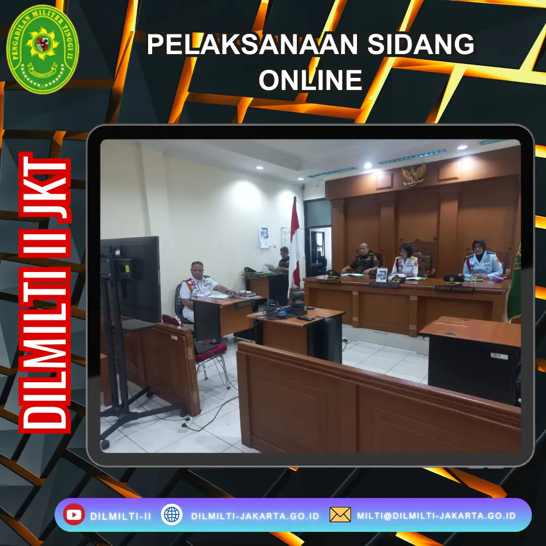 PELAKSANAAN SIDANG ONLINE DI PENGADILAN MILITER TINGGI II JAKARTA