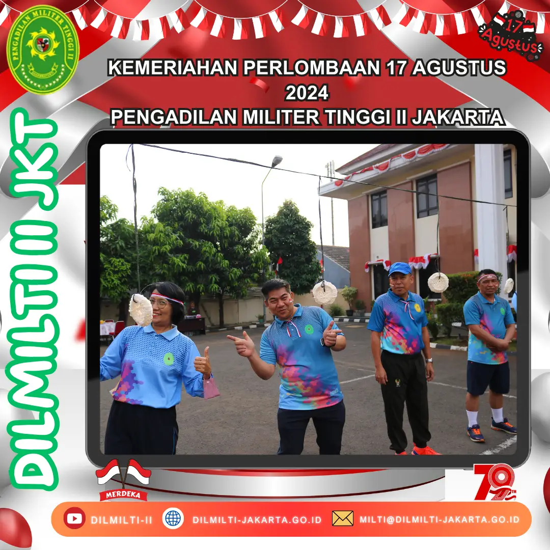 KEMERIAHAN PERLOMBAAN 17 AGUSTUS 2024 PENGADILAN MILITER TINGGI II JAKARTA