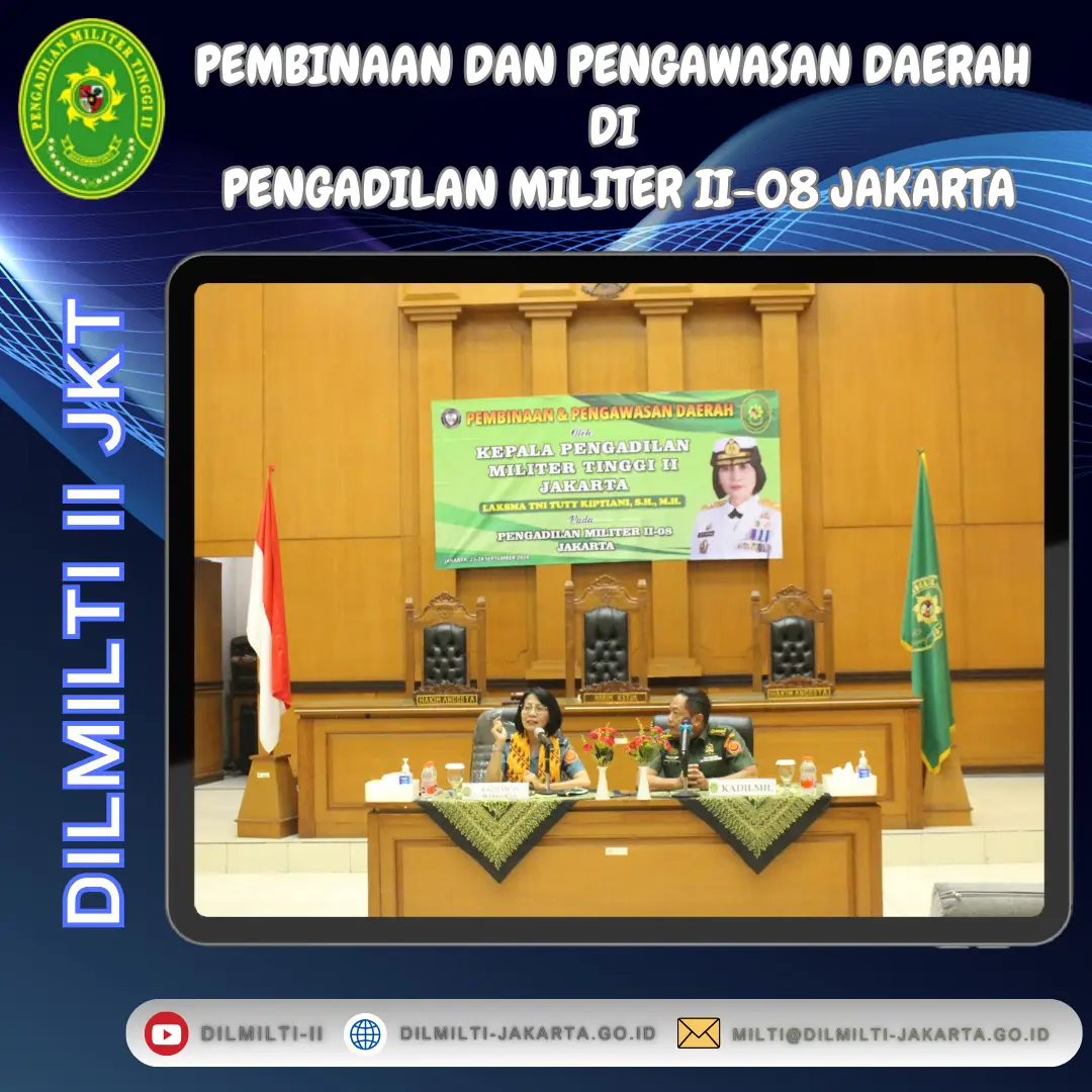 PEMBINAAN DAN PENGAWASAN DAERAH DI PENGADILAN MILITER II-08 JAKARTA