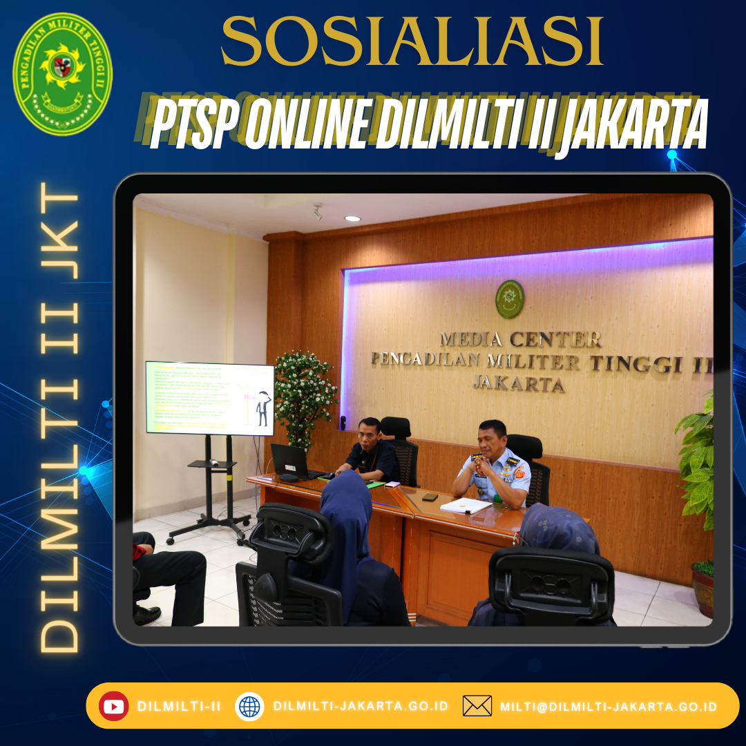 SOSIALISASI PTSP ON LINEPENGADILAN MILITER TINGGI II JAKARTA
