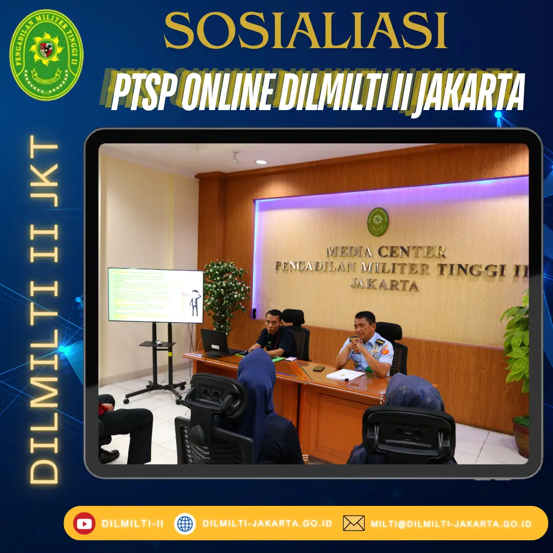 SOSIALISASI PTSP ON LINEPENGADILAN MILITER TINGGI II JAKARTA