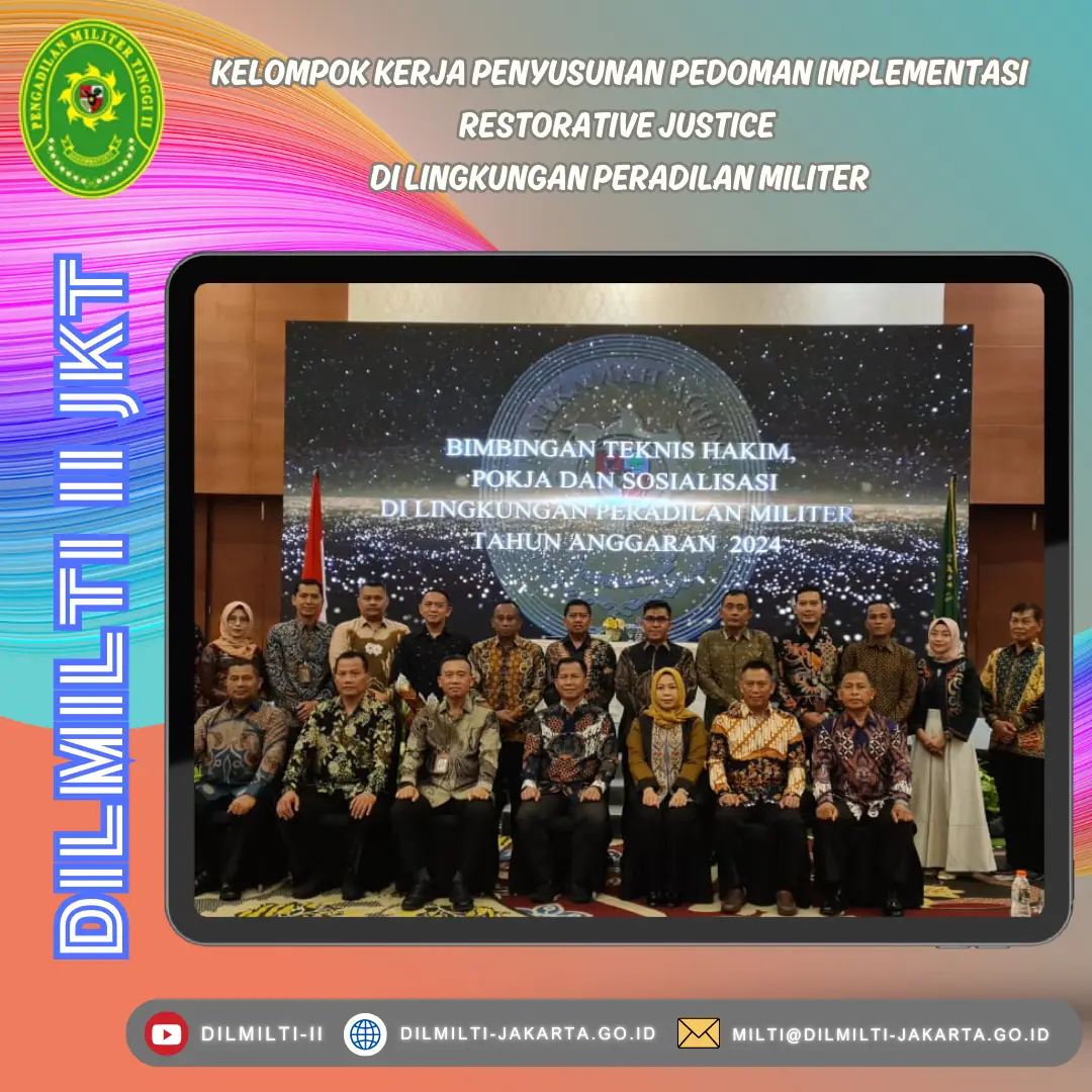 KELOMPOK KERJA PENYUSUNAN PEDOMAN IMPLEMENTASI RESTORATIVE JUSTICE DI LINGKUNGAN PERADILAN MILITER
