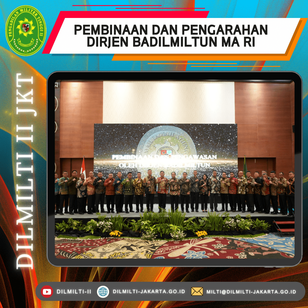 PEBINAAN DAN PENGARAHAN DIRJEN BADILMILTUN MA RI