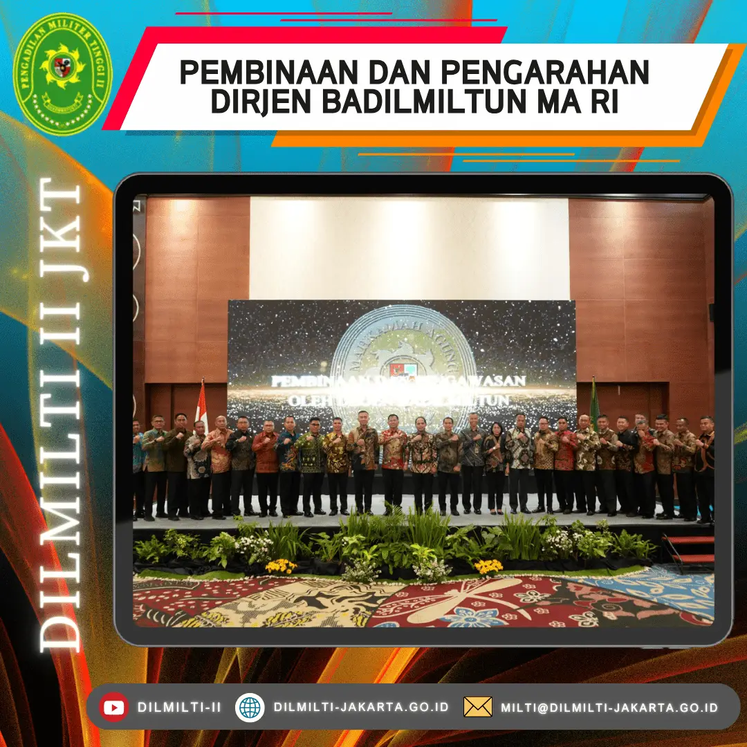 PEBINAAN DAN PENGARAHAN DIRJEN BADILMILTUN MA RI