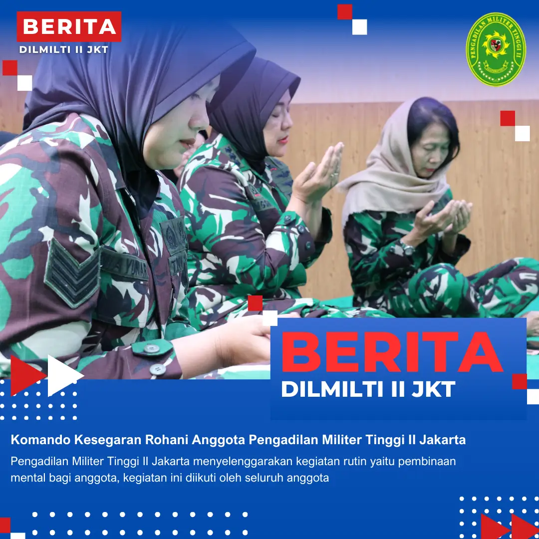 Rutinitas Komando Penyegaran Rohani Anggota Pengadilan Militer Tinggi II Jakarta