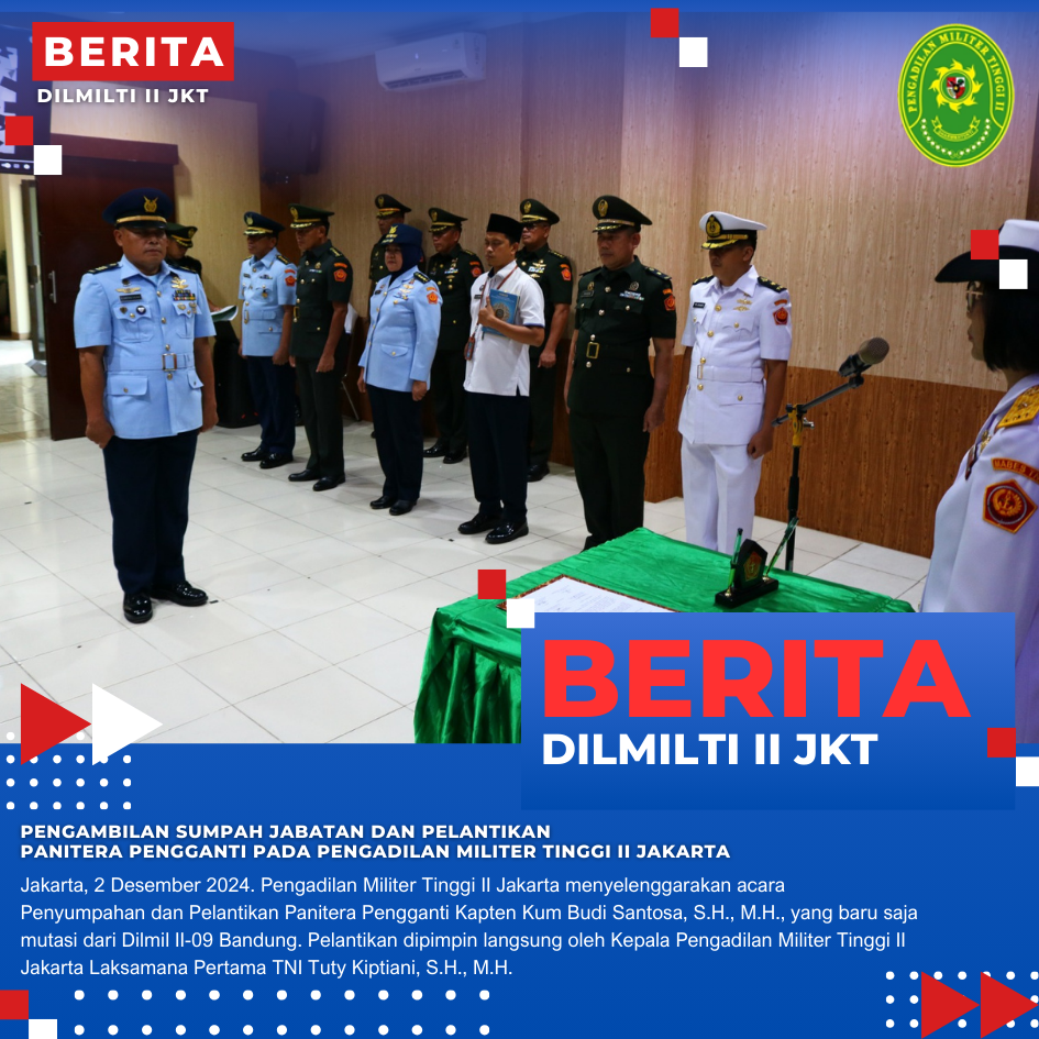 PENGAMBILAN SUMPAH JABATAN DAN PELANTIKANPANITERA PENGGANTI PADA PENGADILAN MILITER TINGGI II JAKARTA