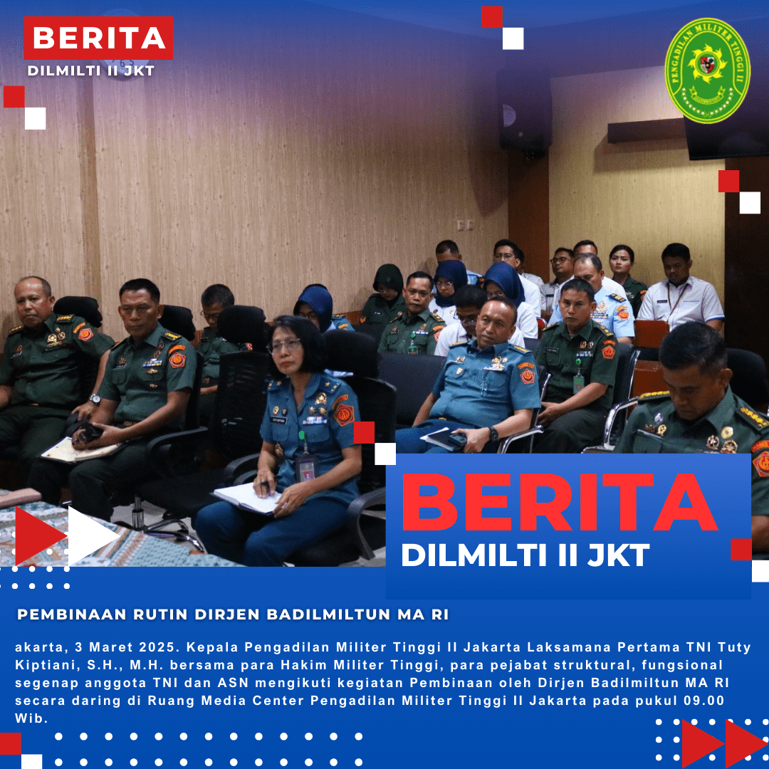 PEMBINAAN RUTIN DIRJEN BADILMILTUN MA RI