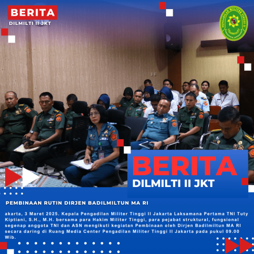 PEMBINAAN RUTIN DIRJEN BADILMILTUN MA RI