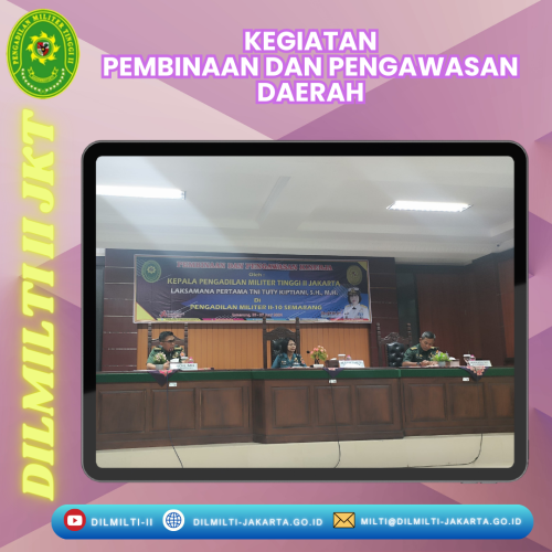 KEGIATAN PEMBINAAN DAN PENGAWASAN DAERAH DILMIL II-10 SEMARANG