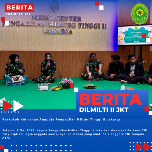 Perkokoh Keimanan Anggota Pengadilan Militer Tinggi II Jakarta
