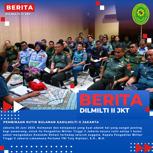 PEMBINAAN RUTIN BULANAN KADILMILTI II JAKARTA