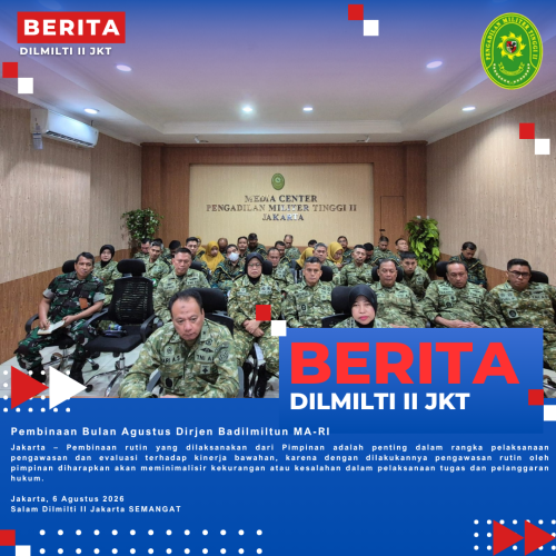 Pembinaan Bulan Agustus Dirjen Badilmiltun MA-RI