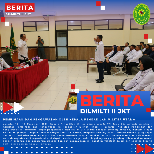 PEMBINAAN DAN PENGAWASAN OLEH KEPALA PENGADILAN MILITER UTAMA