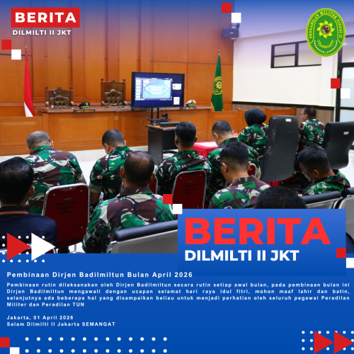 Pembinaan Dirjen Badilmiltun Bulan April 2026
